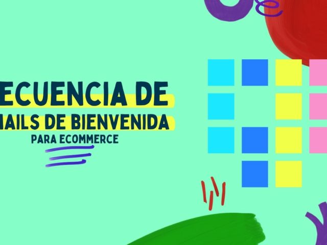 Secuencia de emails de bienvenida para ecommerce